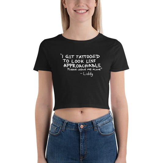 TNT ARTIST SERIES: LIDDY less approachable Women’s Crop Tee